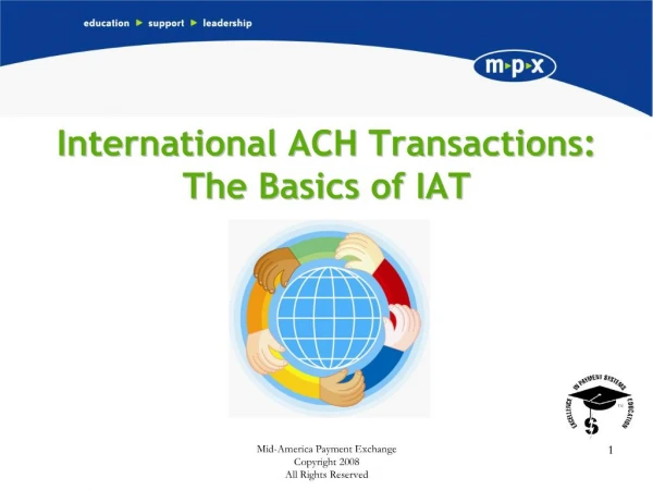 international ach transactions: the basics of iatinternational ach transactions: the basics of iat