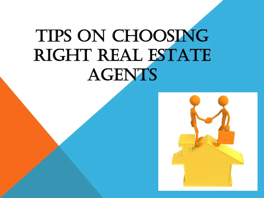 tips on choosing right real estate agents
