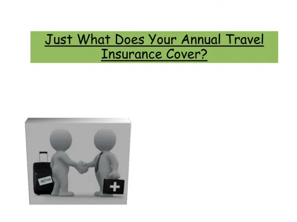 Just What Does Your Annual Travel Insurance Cover