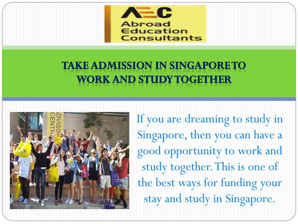 take admission in singapore to work and study