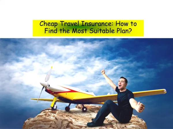 Cheap Travel Insurance How to Find the Most Suitable Plan