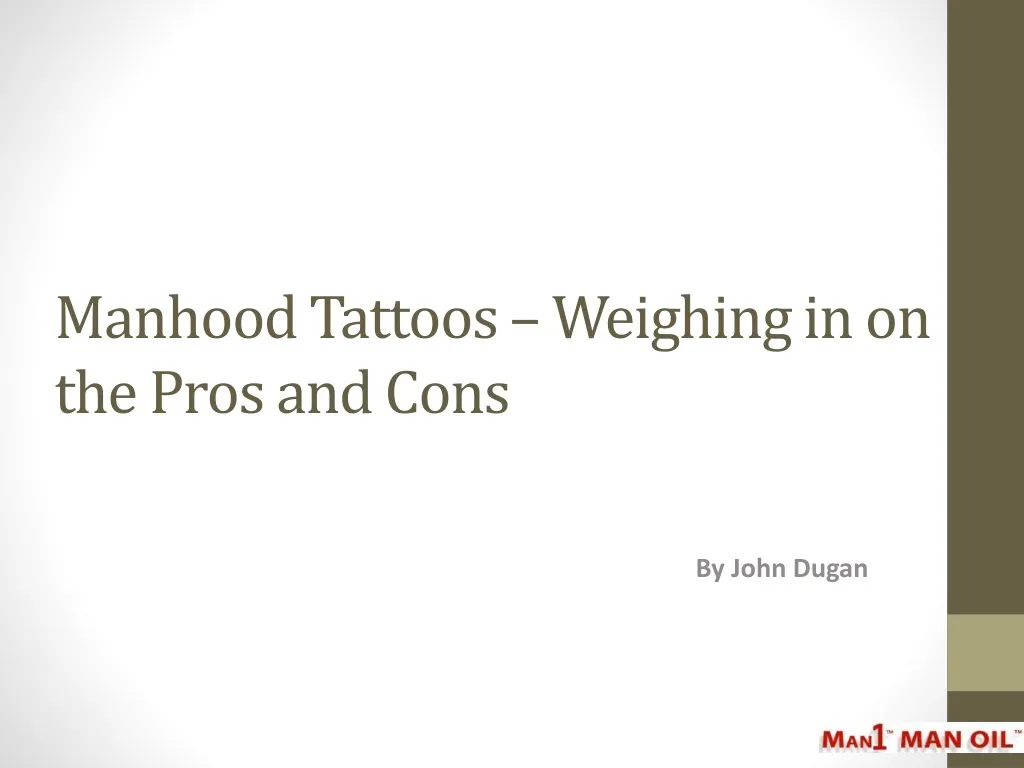 manhood tattoos weighing in on the pros and cons