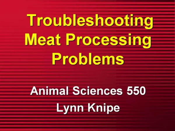 Troubleshooting Meat Processing Problems