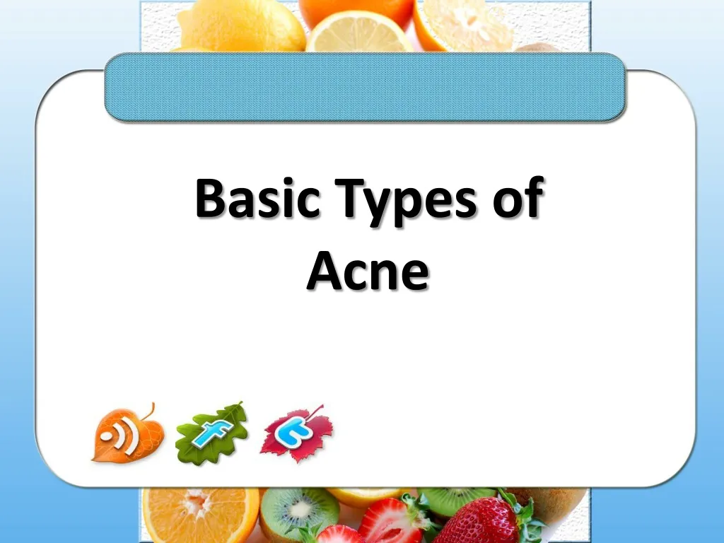 basic types of acne