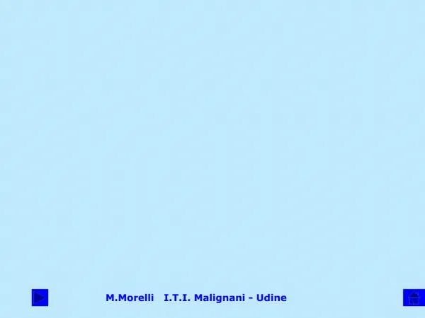 M.Morelli I.T.I. Malignani - Udine