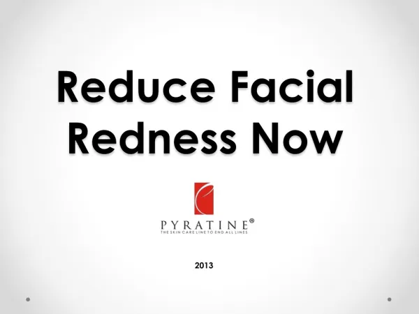Reduce Facial Redness Now