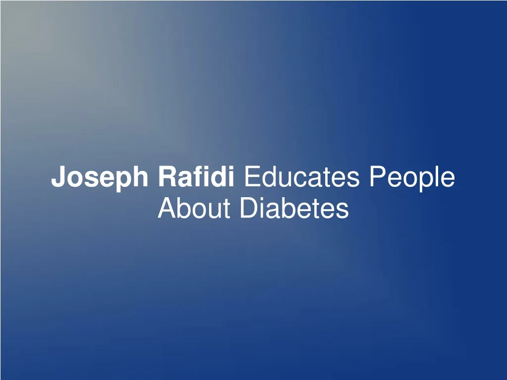 joseph rafidi educates people about diabetes