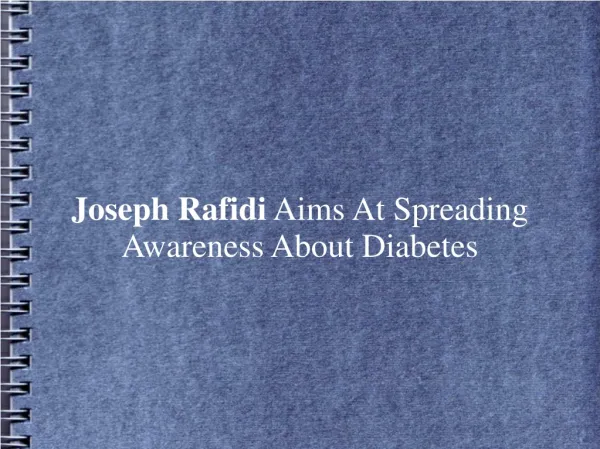 Joseph Rafidi Aims At Spreading Awareness About Diabetes