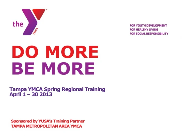 Tampa YMCA Spring Regional Training April 1 – 30 2013