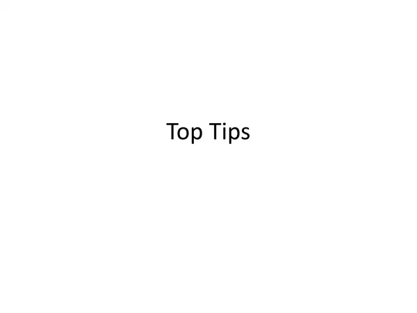 Top Tips