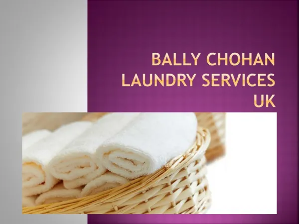 Bally Chohan Laundry Services UK