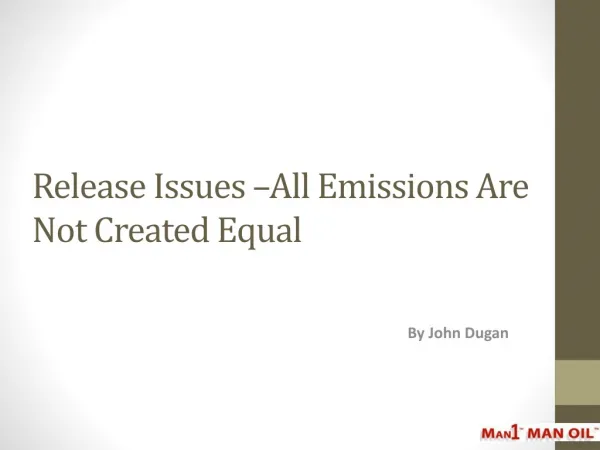 Release Issues - All Emissions Are Not Created Equal