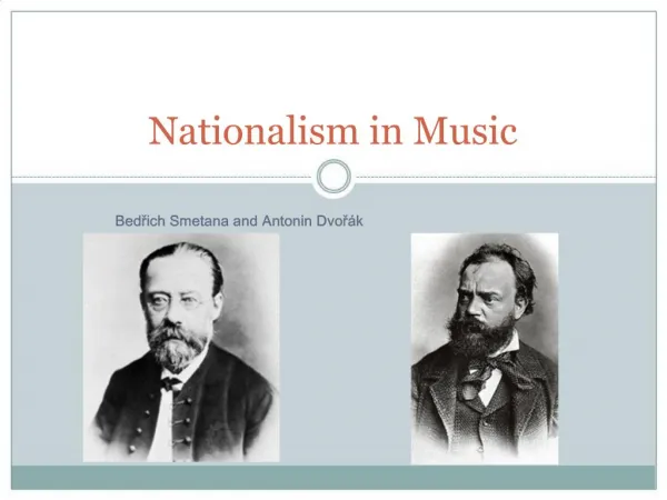 Bedřich Smetana and Antonin Dvořák