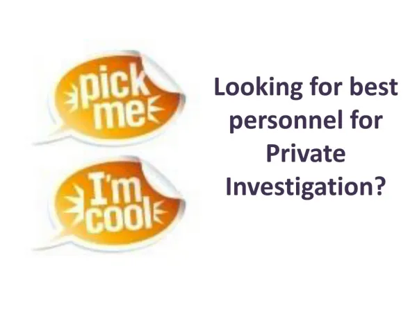 Looking for best personnel for Private Investigation?