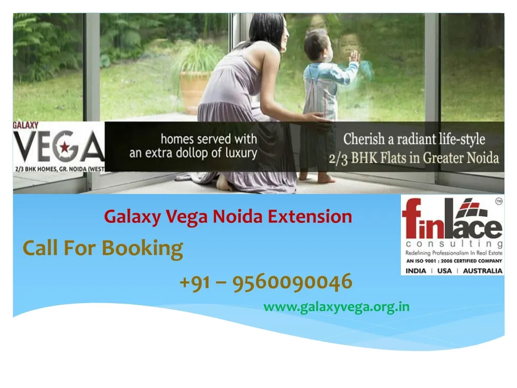 galaxy vega noida extension call for booking 91 9560090046 www galaxyvega org in