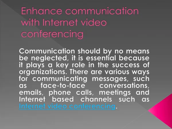 Enhance communication with Internet video conferencing