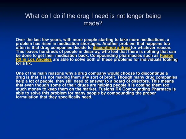What do I do if the drug I need is not longer being made?