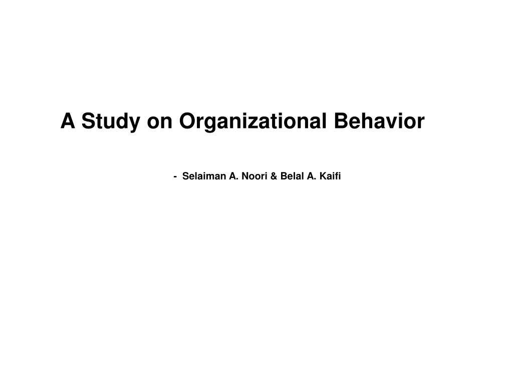 a study on organizational behavior selaiman a noori belal a kaifi
