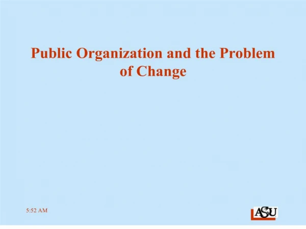 public organization and the problem of change