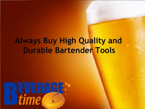 Always Buy High Quality and Durable Bartender Tools