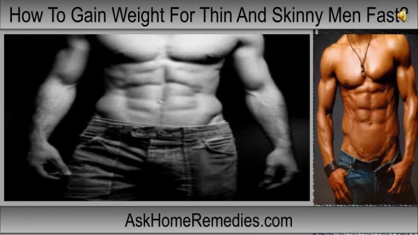 How To Gain Weight For Thin And Skinny Men Fast?