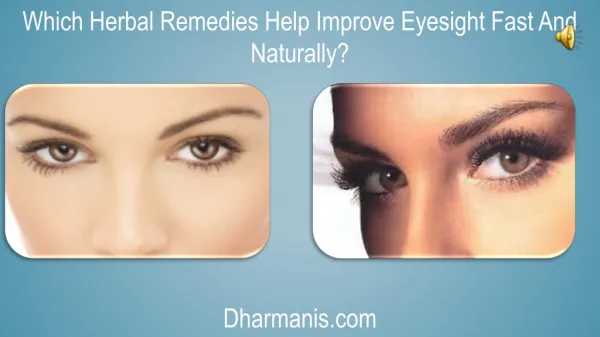 Which Herbal Remedies Help Improve Eyesight Fast And Natural