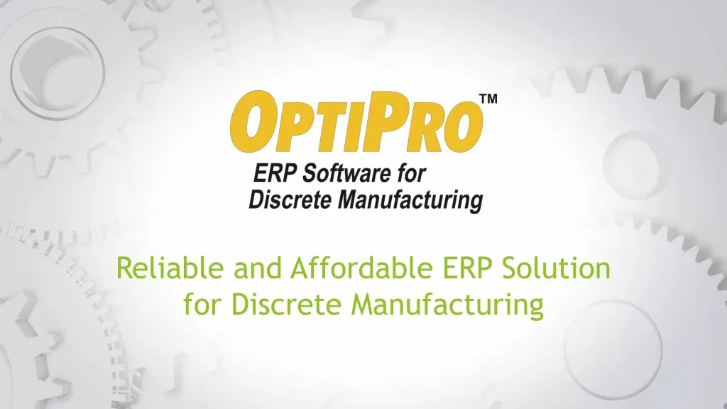 reliable and affordable erp solution for discrete manufacturing