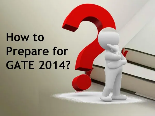 How to prepare for GATE 2014