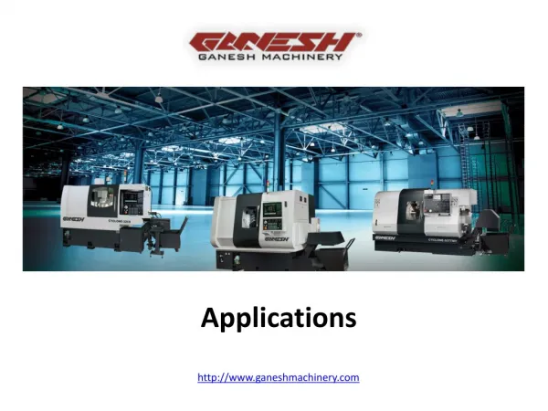 Ganesh Machinery Applications