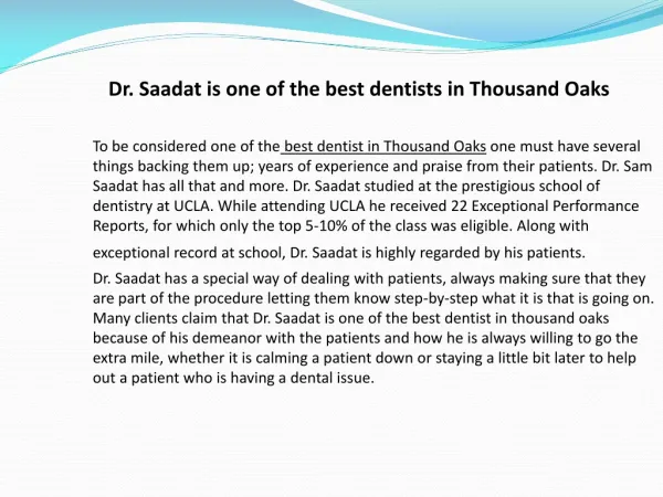 Dr. Saadat is one of the best dentists in Thousand Oaks