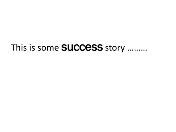 Success Story