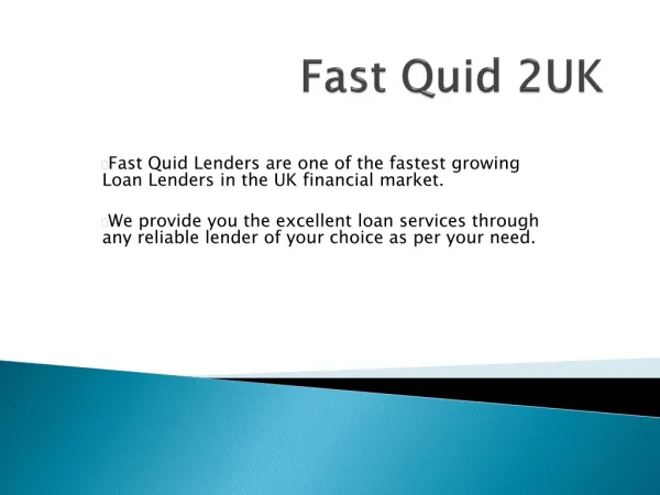 Fast Quid 2uk Personal Loan Company