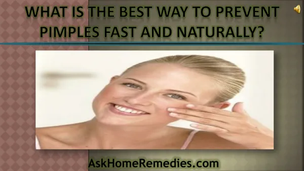 What Is The Best Way To Prevent Pimples Fast And Naturally?