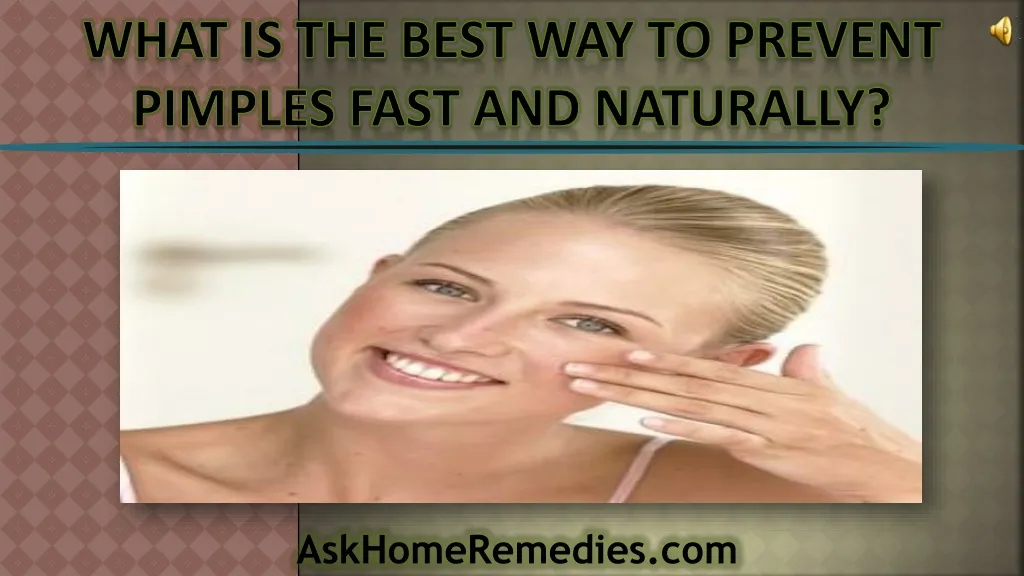 what is the best way to prevent pimples fast