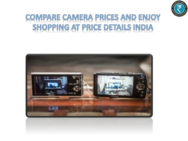 Compare Camera Prices And Enjoy Shopping At Price Details I