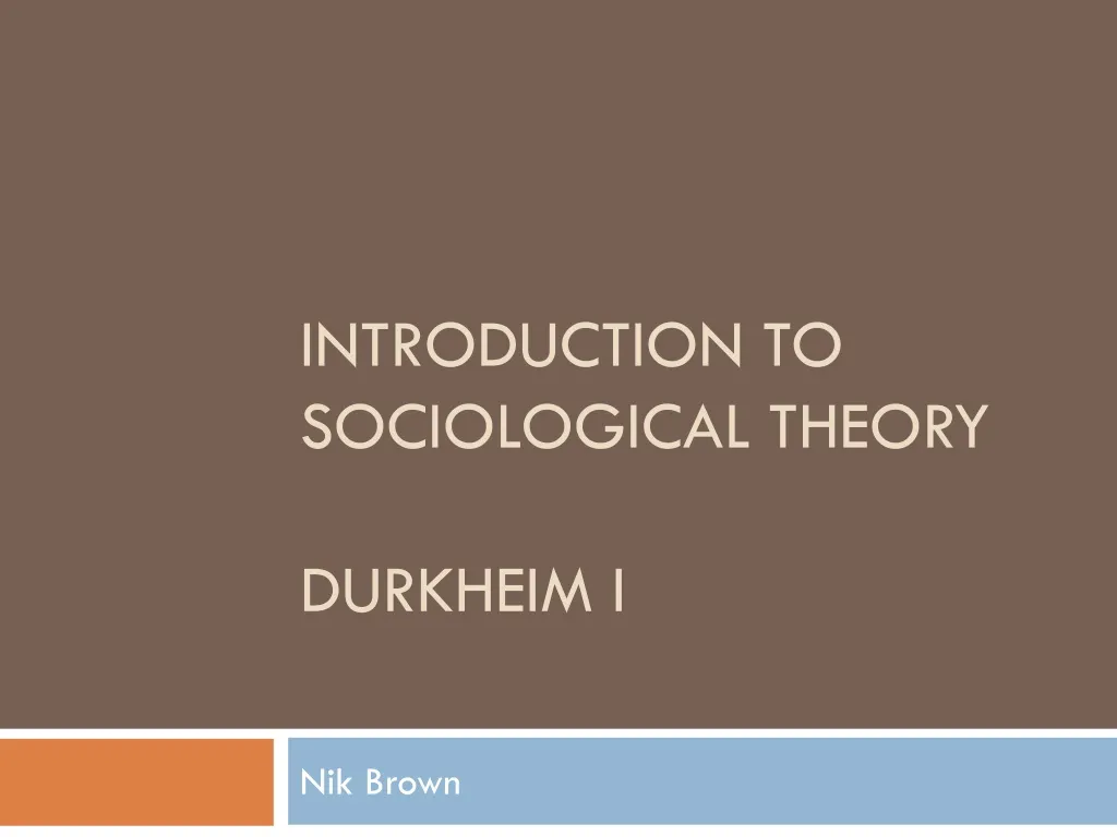 introduction to sociological theory durkheim i