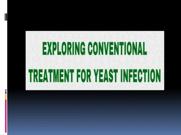Safely Conventional Treatment For Yeast Infection