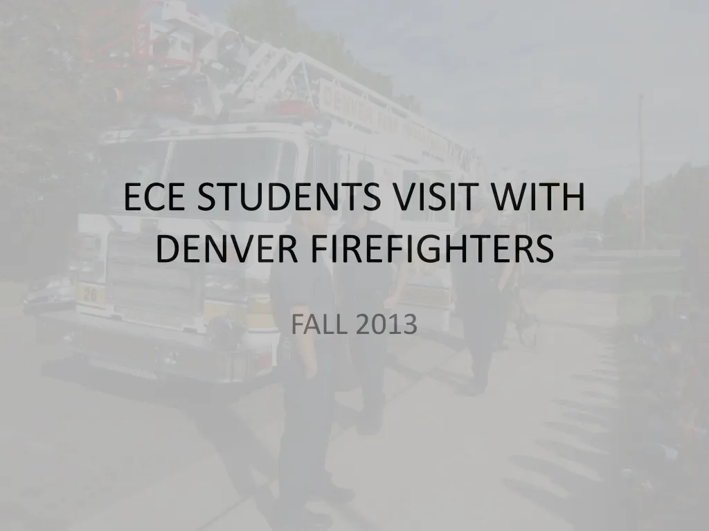 ece students visit with denver firefighters