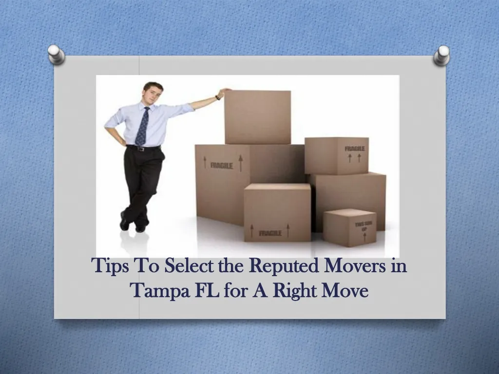 tips to select the reputed movers in tampa fl for a right move