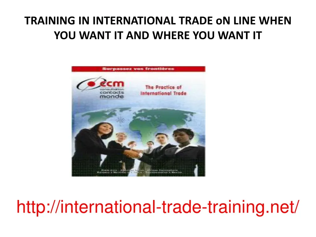 training in international trade on line when you want it and where you want it