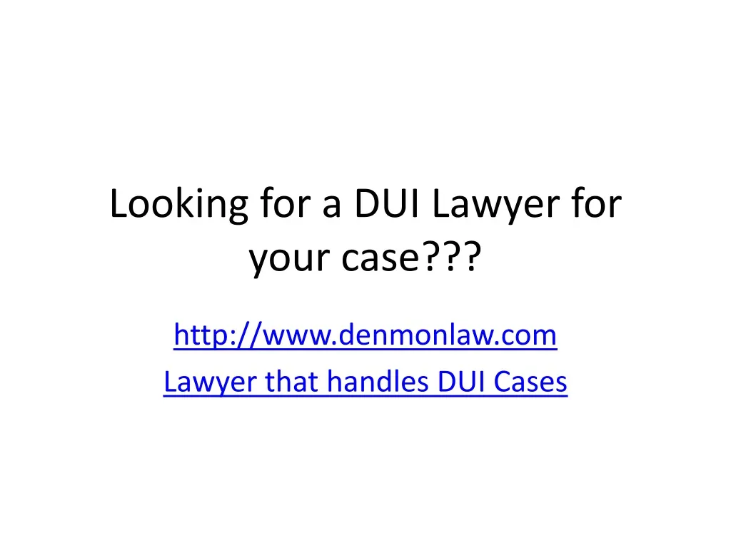 looking for a dui lawyer for your case