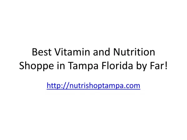 NEED store in Tampa for Nutrition needs?