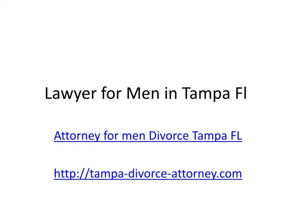 Need a Divorce Attorney for men in Tampa