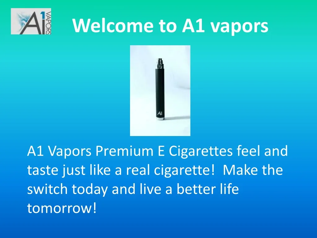 welcome to a1 vapors