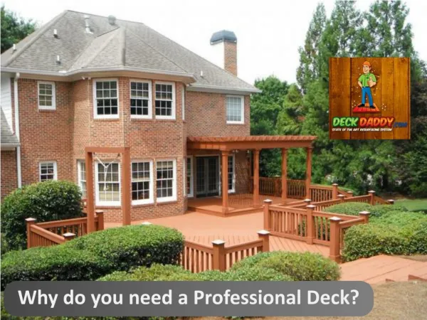 Why do you need a Professional Deck?