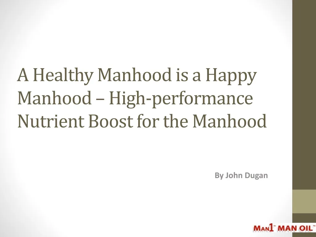 a healthy manhood is a happy manhood high performance nutrient boost for the manhood