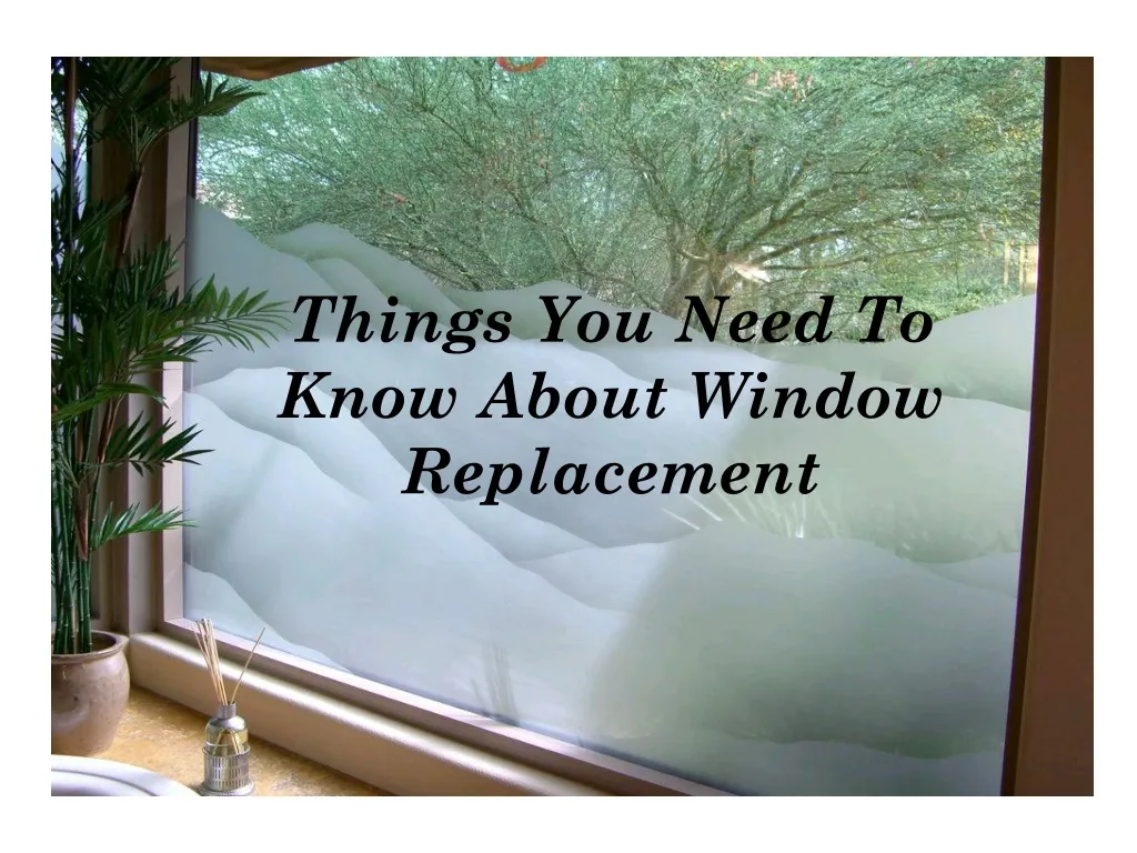 things you need to know about window replacement