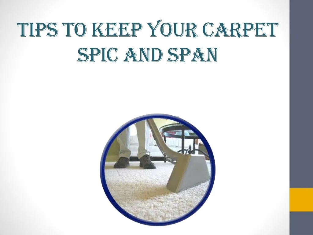 tips to keep your carpet spic and span