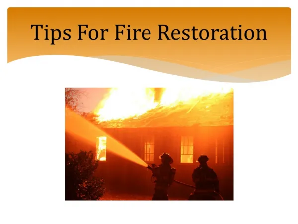Simple Yet Effective Tips for Fire Restoration