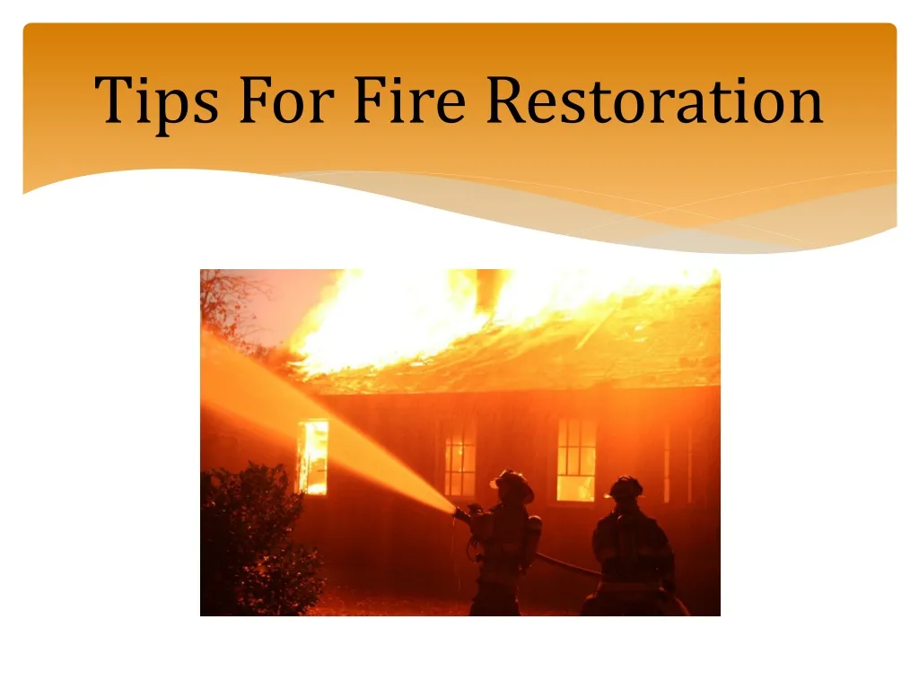 tips for fire restoration